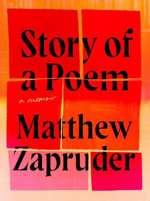 Title details for Story of a Poem by Matthew Zapruder - Wait list